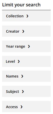 screenshot of a list of ways to limit search. Options are: Collection, Creator, Year range, Level, Names, Subject, Access