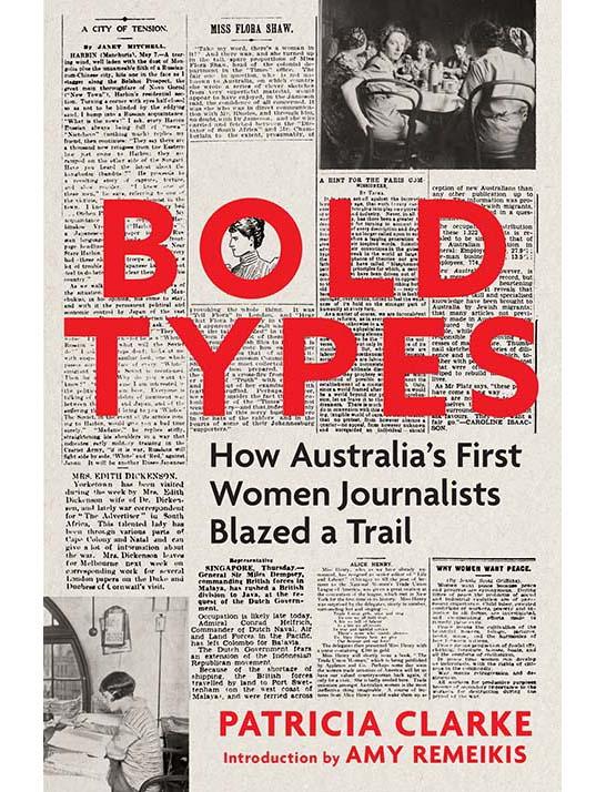 Cover of the book 'Bold Types: How Australia's First Women Journalists Blazed a Trail'