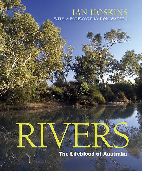 Cover of the book 'Rivers: The Lifeblood of Australia'