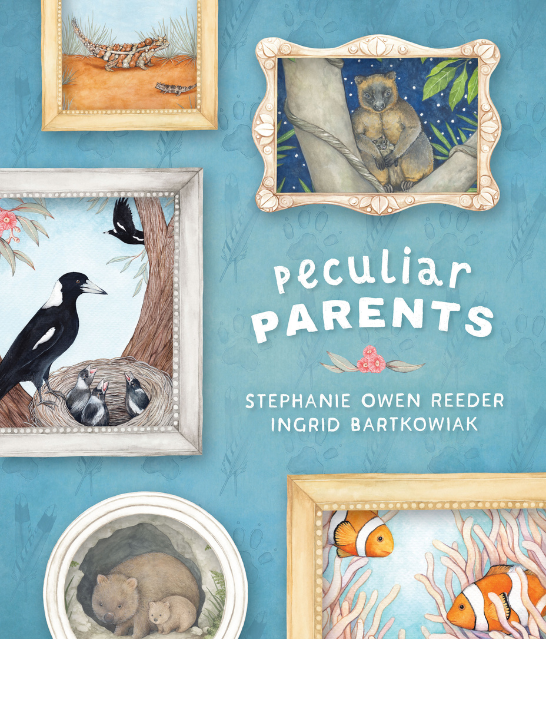 Cover for 'Peculiar Parents' by Stephanie Owen Reeder and illustrated by Ingrid Bartkowiak, featuring illustrations of framed animal pictures on a blue background