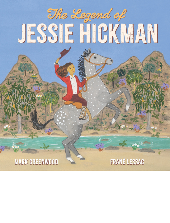 Cover of children's book 'The Legend of Jessie Hickman' featuring a woman sitting on a horse, which is standing on its back legs, holding her hat up