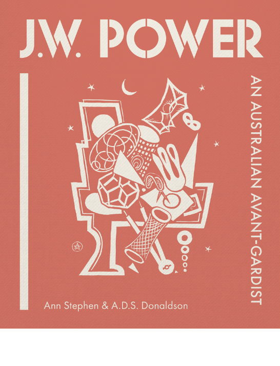 Cover for 'J.W. Power: An Australian Avant-gardist' featuring white text and an abstract illustration on an orange background