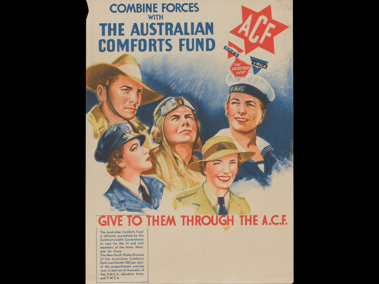 Poster depicting men and women from Australia's Defence Forces. Text on the poster includes, 'Combine forces with the Australian Comforts Fund. Give to them through the A.C.F.'