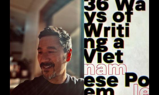 On the left hand side of the image is a picture of a man in a black jumper. On the right hand side is the fron cover for the book '36 Ways of Writing a Vietnamese Poem' by Nam Le.
