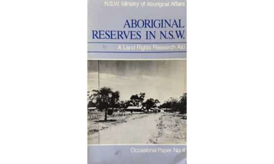 Cover of book 'Aboriginal reserves in N.S.W., a land rights research aid'