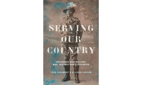 Cover of book 'Serving our country : indigenous Australians, war, defence and citizenship' which features a sepia-toned portrait of a First Nations serviceman