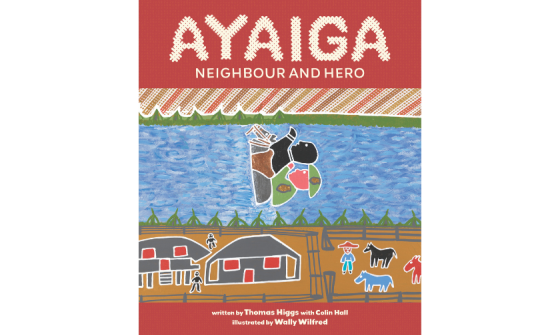 Cover of children's book 'Ayaiga: Neighbour and Hero'