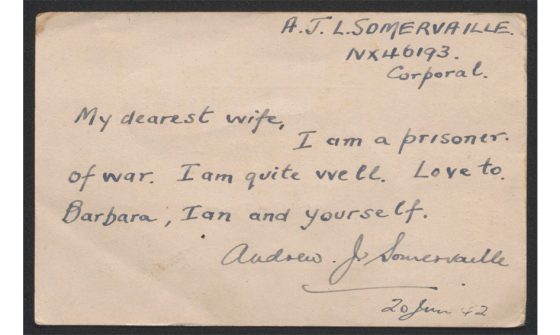 Handwritten letter, written in cursive on aged paper, signed Andrew Somervaille noting that he is a prisoner of war, that he is well, and to send on his love to Barbara, Ian and the recipient of the letter