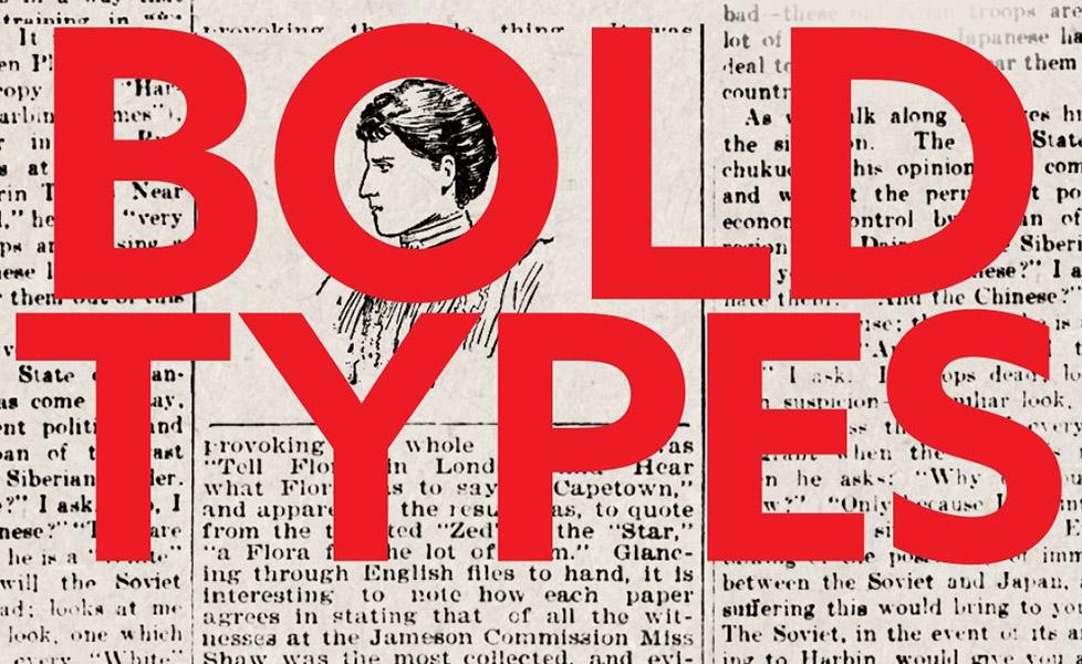 Old newspapers form the background, with bright red letters reading 'Bold Types' on top.