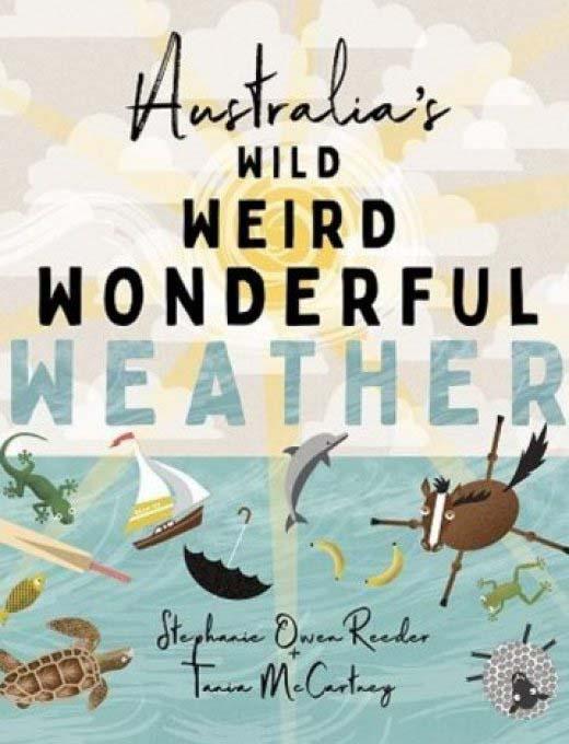 Cover of the book 'Australia's Weird Wild Wonderful Weather'