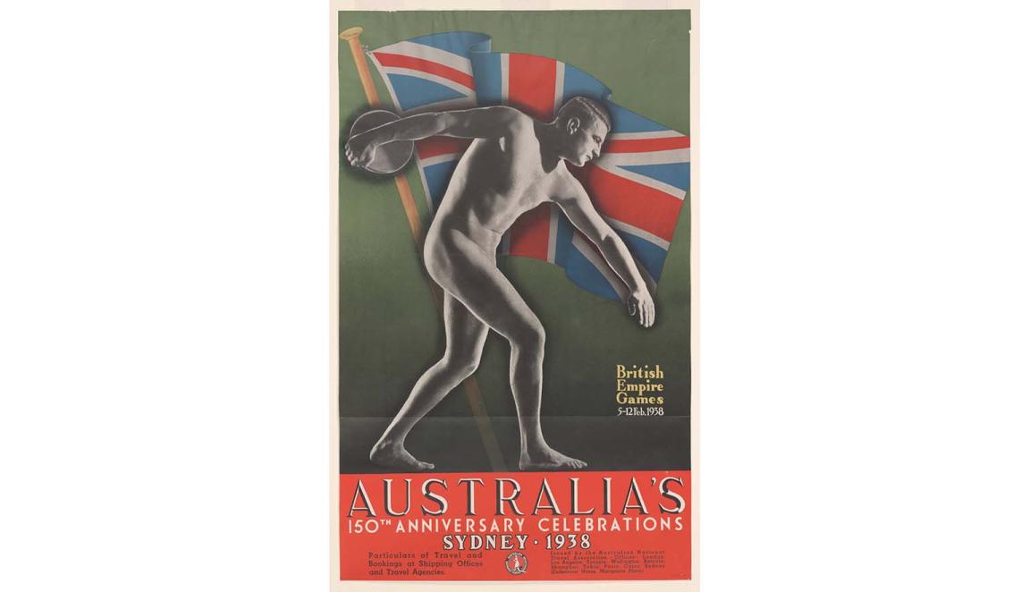 A large poster showing a naked man preparing to throw a discus. Behind him is a Union Jack on a green background. There is a red strip along the bottom of the page with the words "Australia's 150th Anniversary Celebrations. Sydney 1938". In smaller writing next to the man is text saying "British Empire Games 5 to 12 Feb 1938