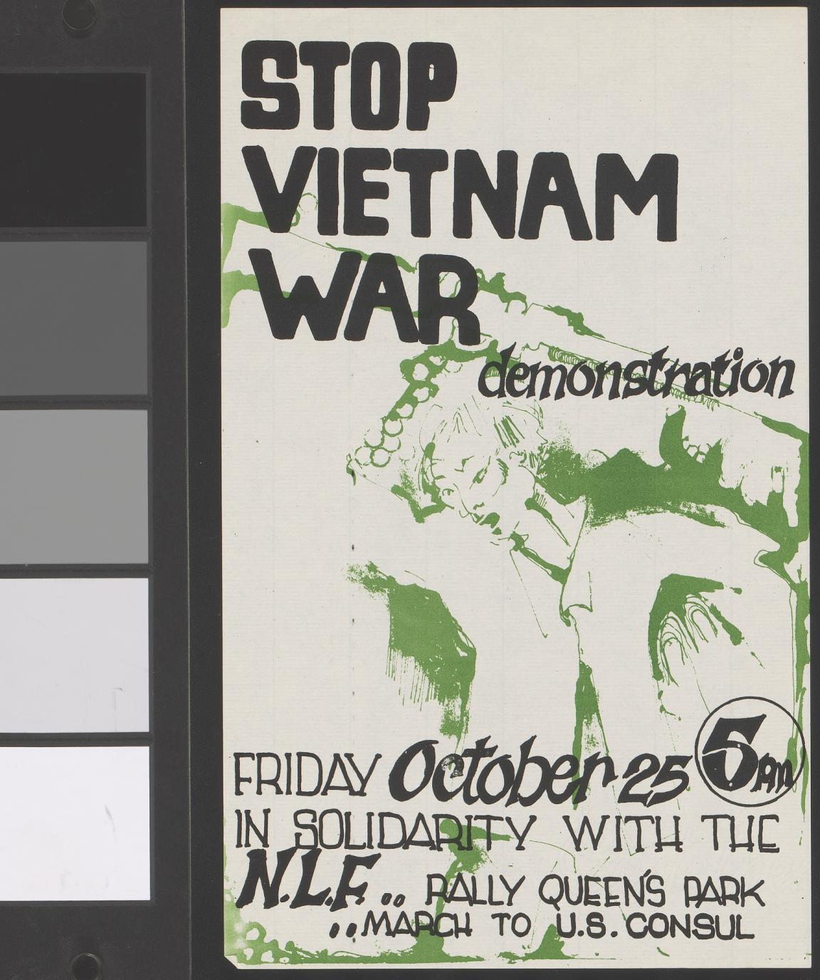 A black-and-green poster for an anti-Vietnam War demonstration. The large, bold text at the top reads "STOP VIETNAM WAR" in black. Below, the word "demonstration" is written in smaller, cursive-style font. The event details are listed beneath in black and green text: "Friday October 25, 5 pm, in solidarity with the N.L.F." A rally is scheduled at "Queens Park," followed by a "march to U.S. Consul." The poster features an abstract green illustration of a woman in the background, with a sketched, fluid style.