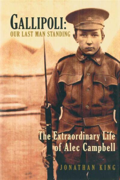 cover of the book 'Gallipoli : our last man standing : the extraordinary life of Alec Campbell'