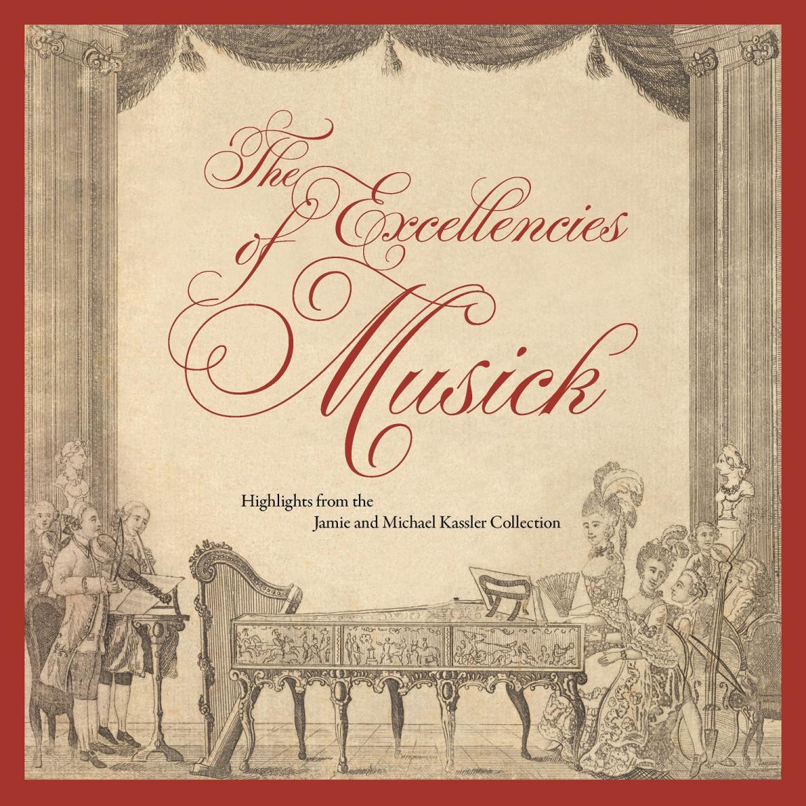 Book cover illustration of "The Excellencies of Musick," featuring ornate cursive text and a classical drawing of a baroque music scene with performers and an elaborately decorated harpsichord.
