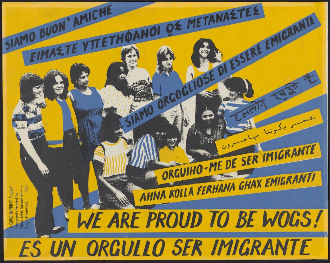 Blue and yellow poster with a stylised photo of a group of young women, and text reading 'We are proud to be wogs!'