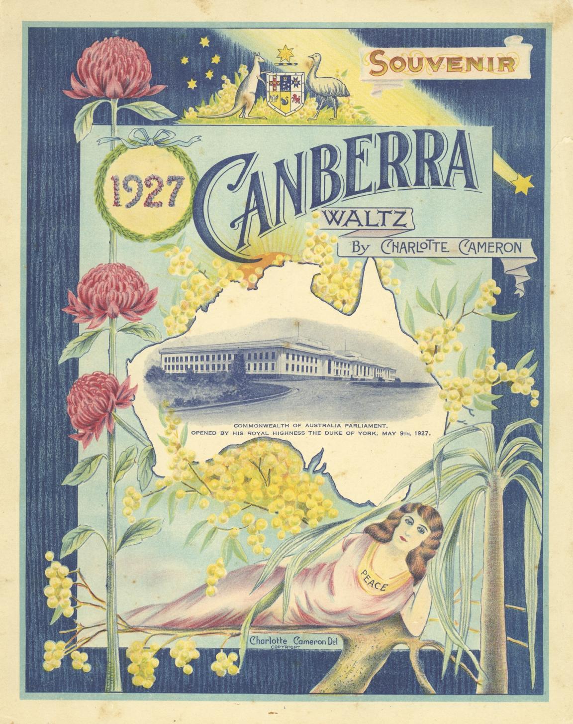 Cover of a sheet music booklet with illustrations of native Australian flowers, what is now known as Old Parliament House and a woman lying on her side. Text reads 'Canberra Waltz by Charlotte Cameron', '1927' and 'Souvenir'