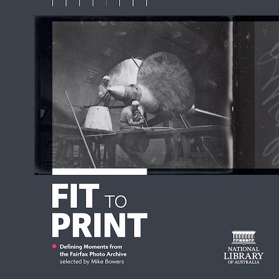 Book cover for 'Fit to Print' which features the title in white text and a black and white photo of two men working on a large ship propeller