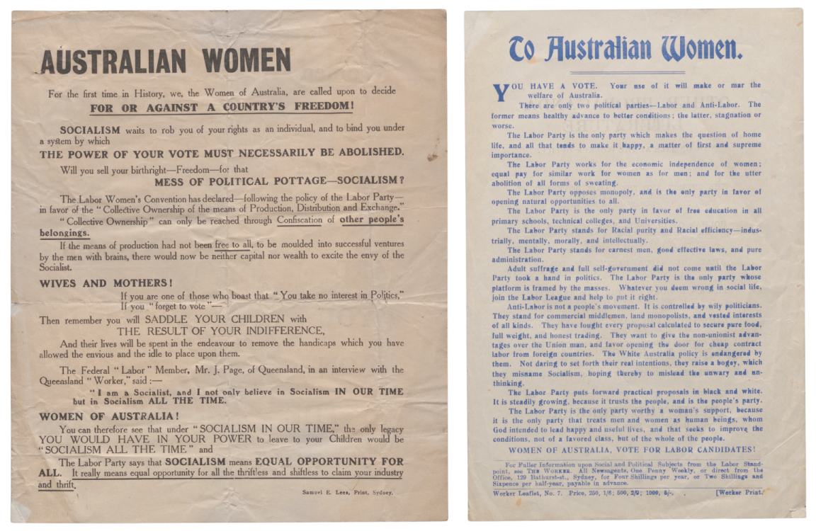 Flyer from the Commonwealth Liberal Party with key text reading 'Australian Women: for the first time in History we the Women of Australia are called upon to decide for or against a country's freedom!' next to flyer from The Australian Labor Party with key text reading 'To Australian Women' and 'Women of Australia, vote for Labor candidates!'