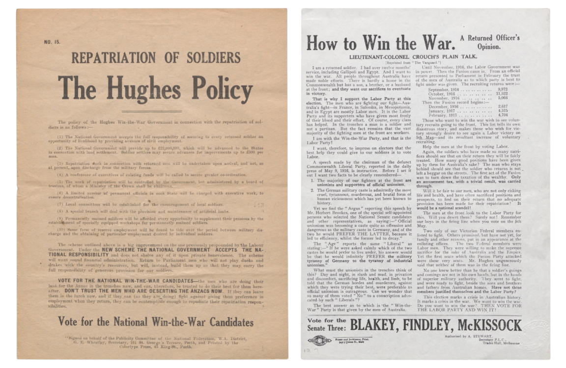 Nationalist Party flyer from 1917 with key text reading 'Repatriation of soldiers' and 'Vot for the National Win-the-War Candidates' next to flyer from The Australian Labor Party from the 1917 election with key text reading 'How to Win the War: A Returned Officer's Opinion' and 'Vote for the Senate Three: Blakely, Findley, McKissock'