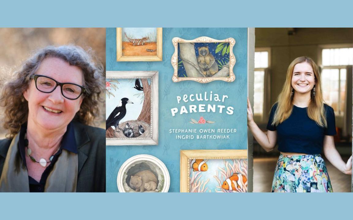 On the left is a smiling woman with glasses and curly shoulder-length hair. On the right is a smiling woman with long blond hair. In the middle are the words 'Peculiar Parents - Stephanie Owen Reeder, Ingrid Bartkowiak' and framed photos of animals with their babies: lizard, quokka, magpie, wombat, fish.