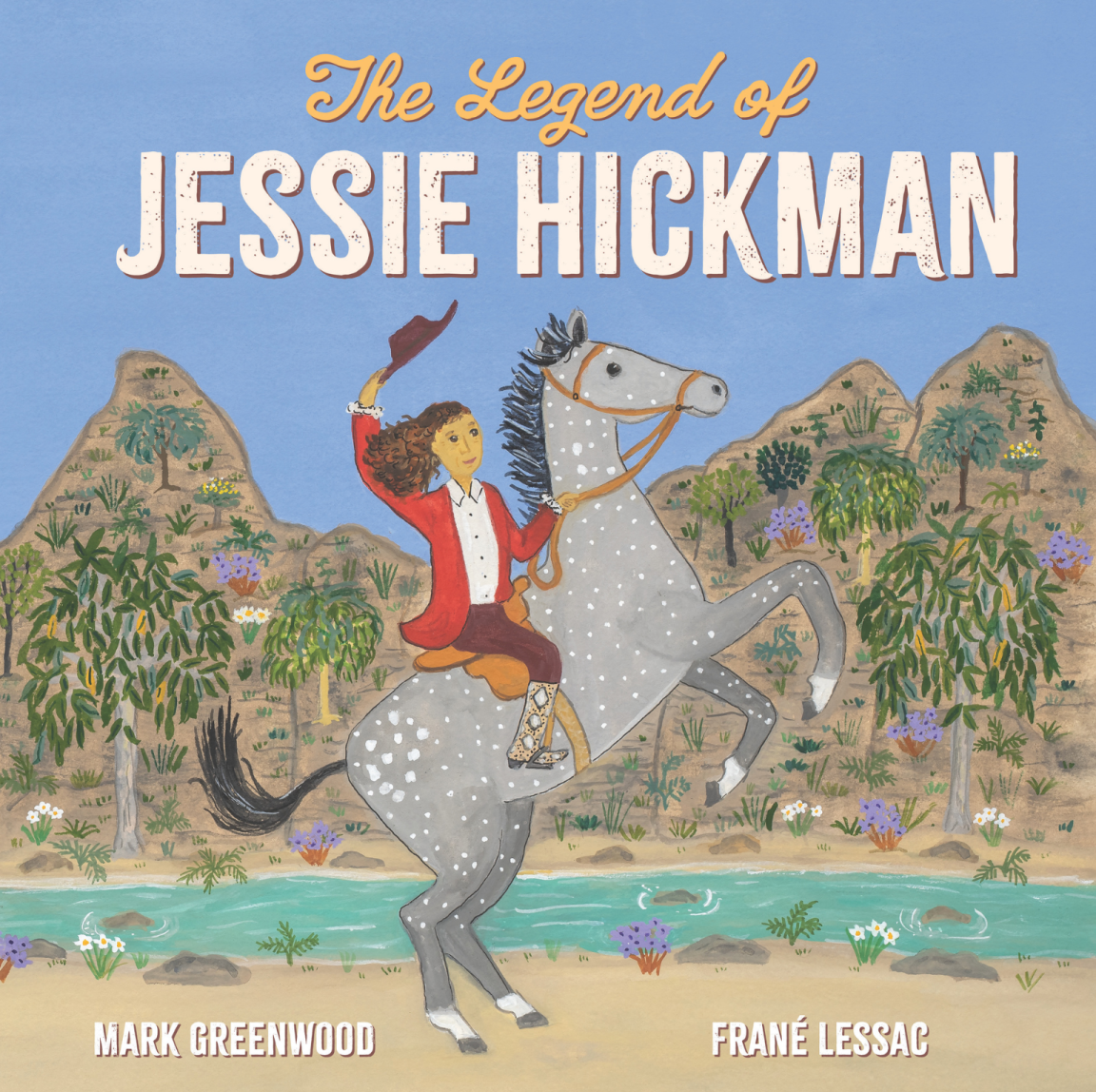 Cover of children's book 'The Legend of Jessie Hickman' featuring a woman sitting on a horse, which is standing on its back legs, holding her hat up
