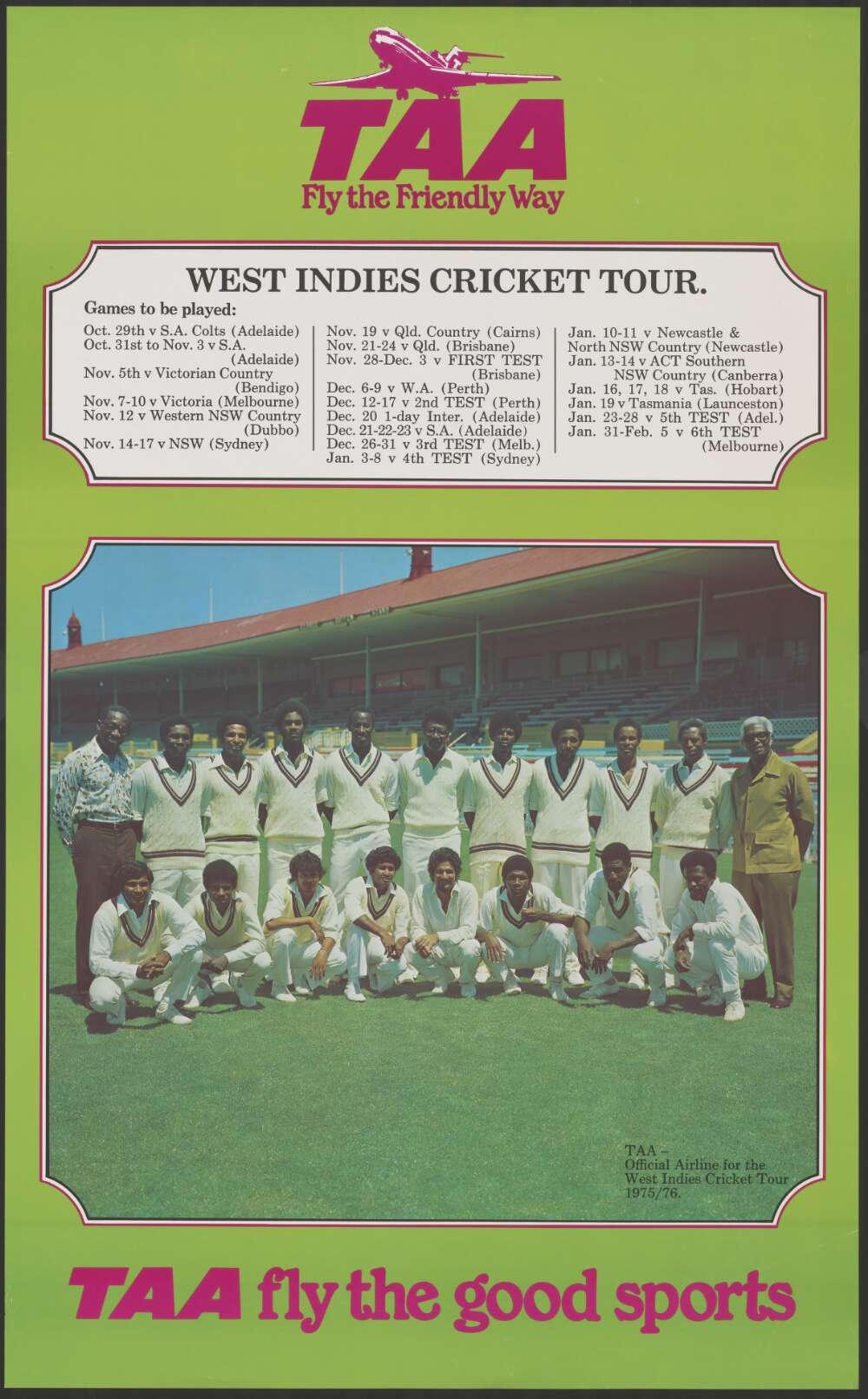 A promotional poster with the TAA logo and ‘fly the friendly way’ at the top, followed by details of the West Indies cricket tour matches and an image of the team. The text ‘TAA fly the good sports’ is at the base of the poster.