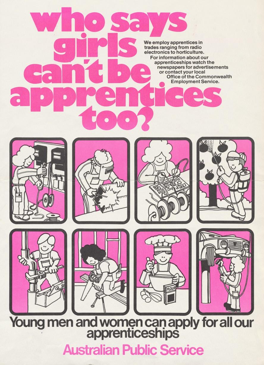 A poster with the title 'who says girls can't be apprentices too?' in bright pink letters at the top of the image, with cartoons of women performing various jobs across the bootom