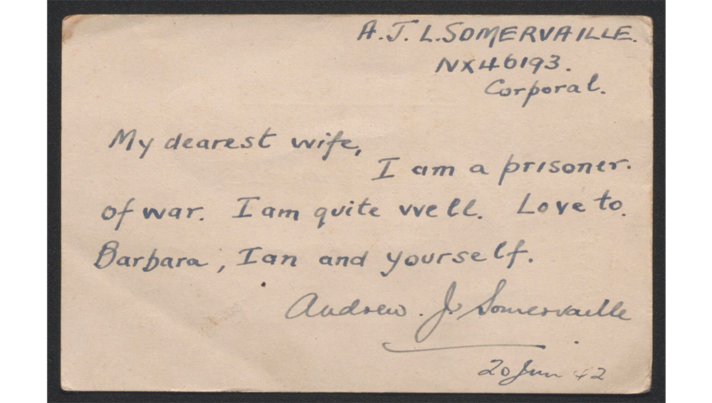 Handwritten letter, written in cursive on aged paper, signed Andrew Somervaille noting that he is a prisoner of war, that he is well, and to send on his love to Barbara, Ian and the recipient of the letter