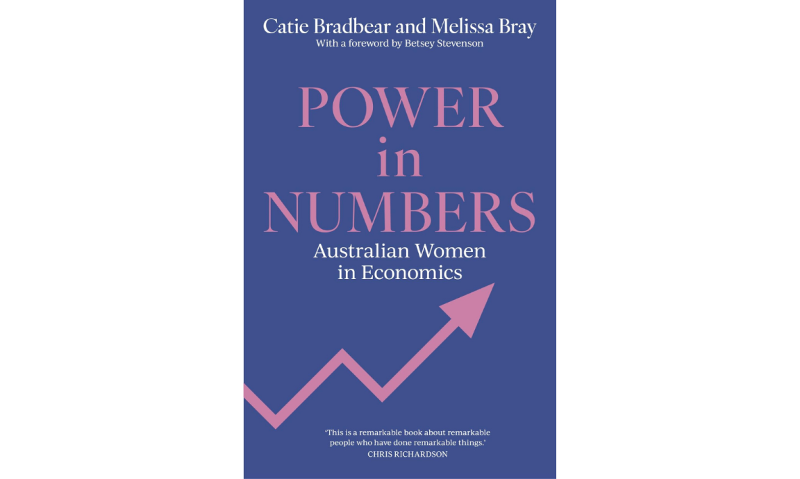 Book cover of Power in Numbers: Australian Women in Economics by Catie Bradbear and Melissa Bray. The cover features a blue background with the title in large pink and white text.