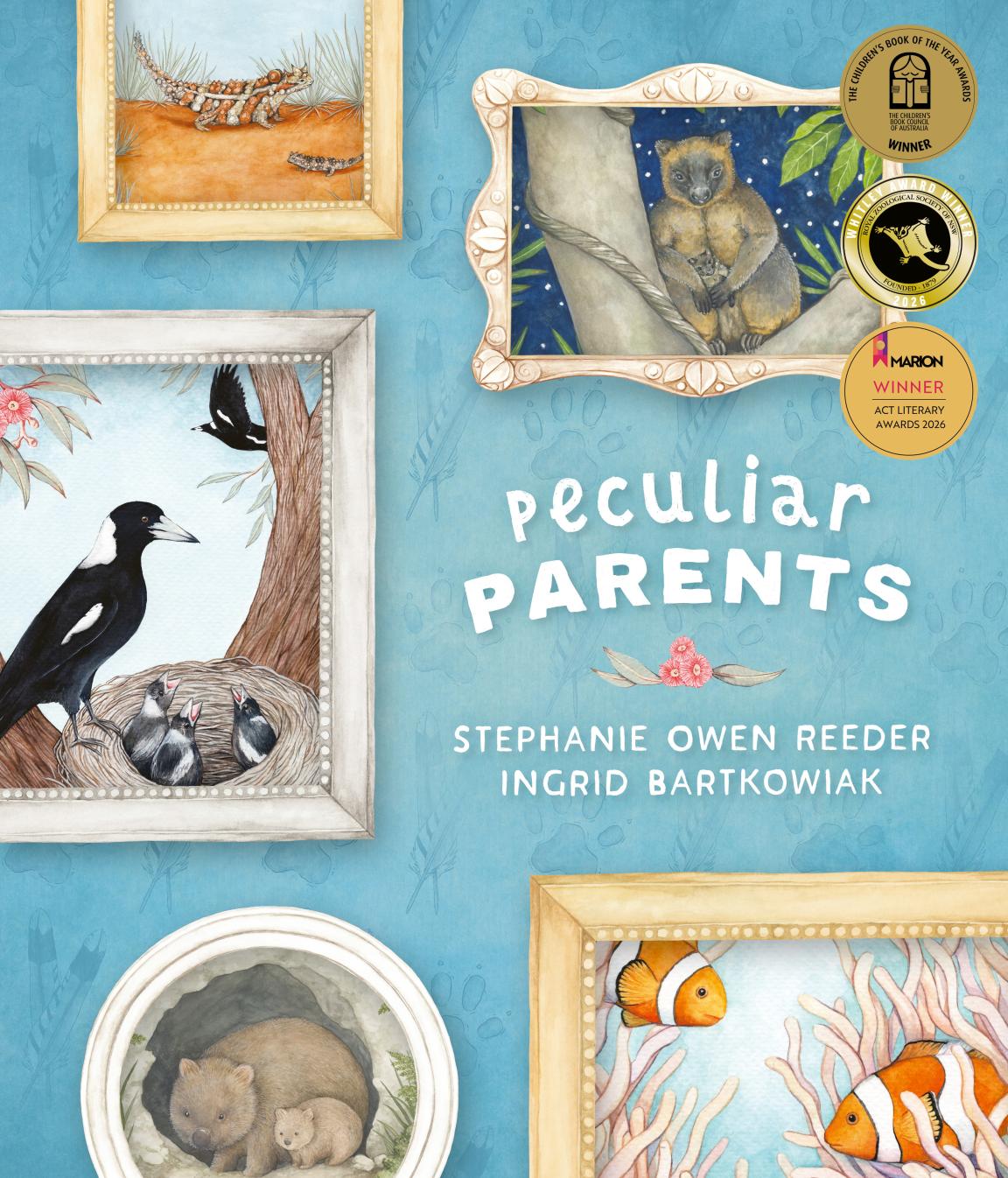 Cover for 'Peculiar Parents' by Stephanie Owen Reeder and illustrated by Ingrid Bartkowiak, featuring illustrations of framed animal pictures on a blue background.