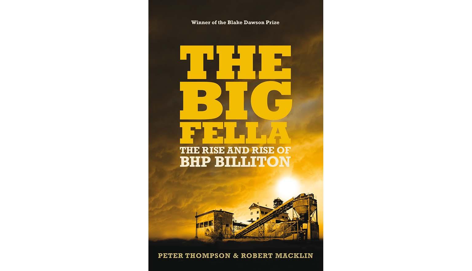 Cover of the book 'The big fella : the rise and rise of BHP Billiton'