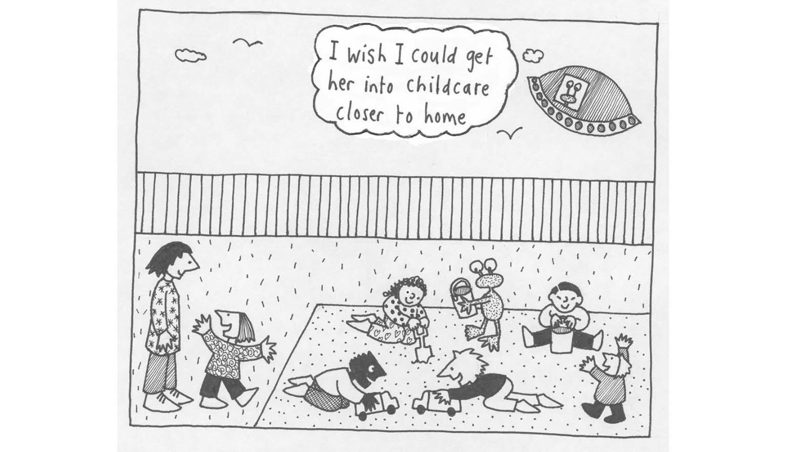 A cartoon showing a yard with a sand pit and 6 human toddlers, an alien toddler and a teacher, overseen by an alien in a spaceship saying 'I wish I could get her into childcare closer to home'.