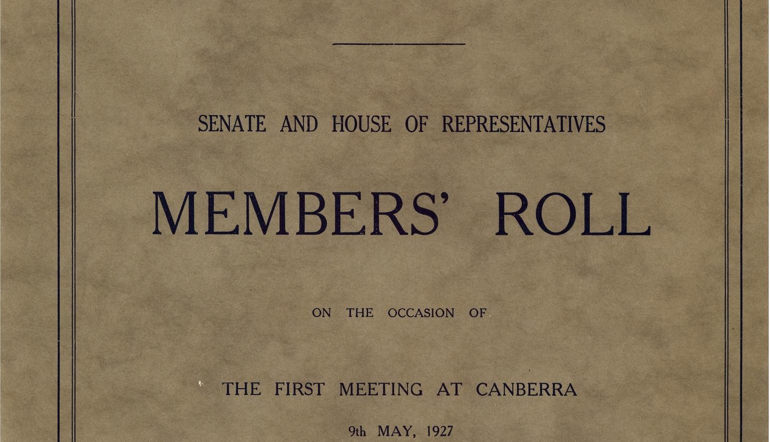 Cover of the Senate and House of Representatives Members' Roll for the first meeting at Canberra on 9th May, 1927, with decorative border and official emblem.