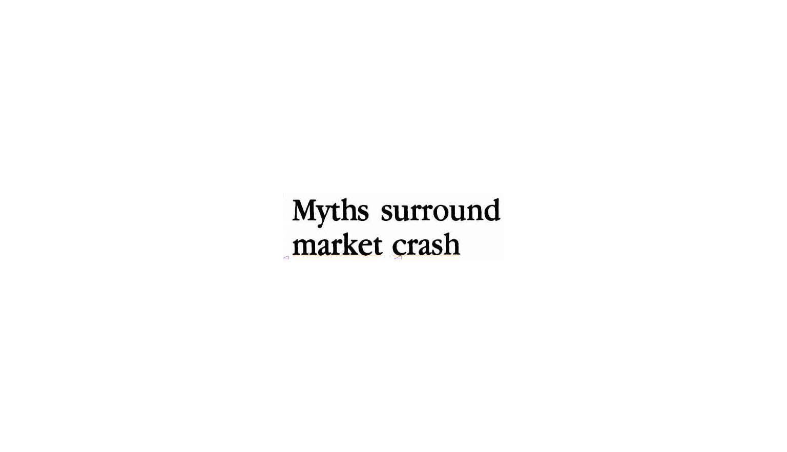 Newspaper headline: Myths surround market crash