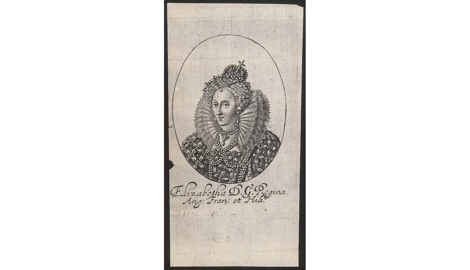 A print of a woman within an oval frame. She is wearing an elaborate ruffled collar and dress. She is wearing a crown. Below her portrait are words in Latin: 'Elizabetha D.G. Regina Ang: Fran: et Hib.'