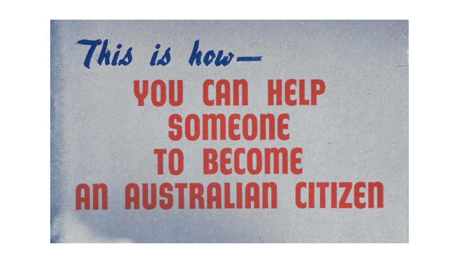 Text reading 'This is how - you can help someone to become an Australian citizen' on a blue background