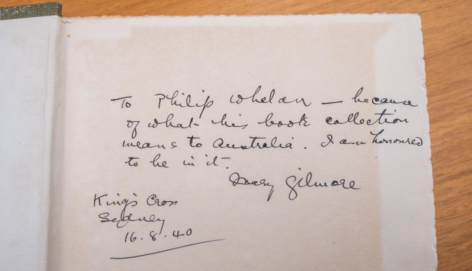 Message handwritten by Mary Gilmore on a blank page in one of her books reading 'To Philip Whelan - because of what his book collection means to Australia. I am honoured to be in it. Mary Gilmore. King's Cross Sydney 16..8.40'