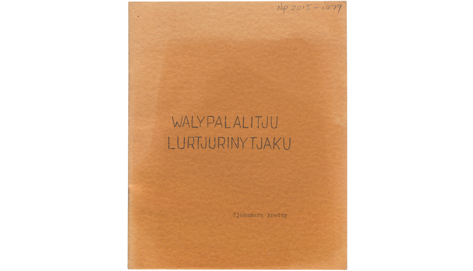 The cover of Walypalalitju lurtjurinytjaku written by Freddy Tjakamara. 