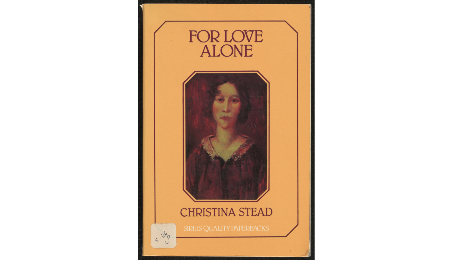Orange book cover with a painted portrait of a young woman centred, above the title 'For Love Alone', and below the portrait 'Christina Stead'