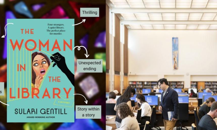 Book cover of The Woman in the Library with annotations reading murder mystery, unlikely friendships, thrilling, unexpected ending and story within a story, next to a photo of the National Library Reading Room