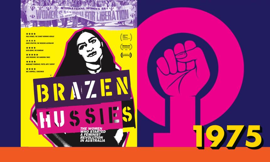 Film poster for Brazen Hussies featuring a woman, yellow background and women's protestors, with pink and purple protest graphics