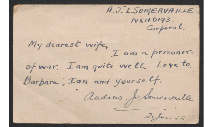 Handwritten letter, written in cursive on aged paper, signed Andrew Somervaille noting that he is a prisoner of war, that he is well, and to send on his love to Barbara, Ian and the recipient of the letter