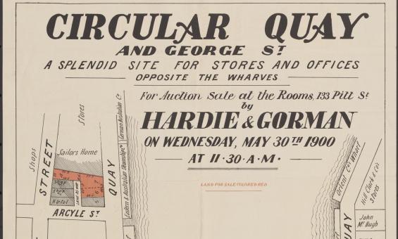 A historic real estate map advertising a land auction at Circular Quay and George Street, Sydney, dated May 30th, 1900. The layout showcases plots available for development, labeled "colored red," situated near the wharves, shops, and notable buildings. Text emphasizes the commercial opportunities of the site, positioned near tram and maritime terminals.