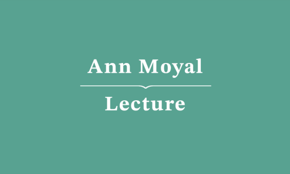 White text reading 'Ann Moyal Lecture' on a teal background
