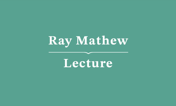 White text reading 'Ray Mathew Lecture' on a teal background